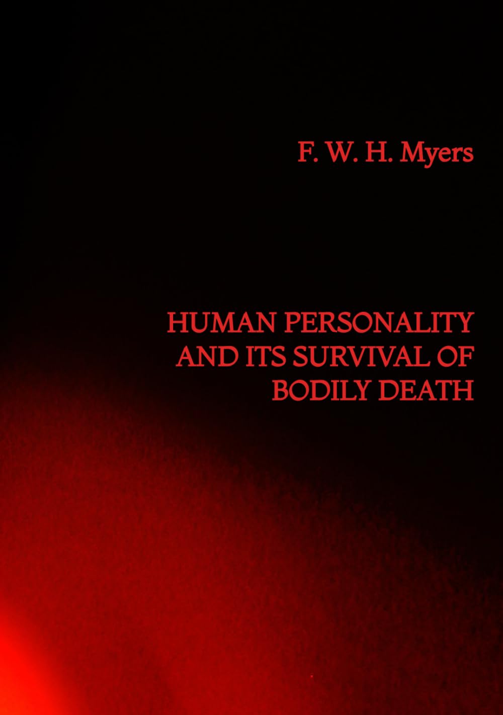 Human Personality and its Survival of Bodily Death
