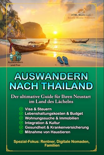 Auswandern nach Thailand: Der ultimative Guide für ihren Neustart im Land des Lächelns