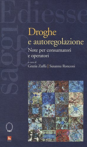 Droghe e autoregolamentazione. Note per consumatori e operator