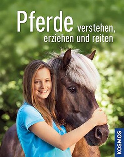 Pferde verstehen, erziehen und reiten Pferde verstehen, erziehen und reiten