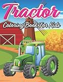 Tractor Coloring Book for Kids: 60 Simple Coloring Images: tractor coloring book, baby tractor book, big tractor book, books about tractors, farm coloring book, gift book for kids