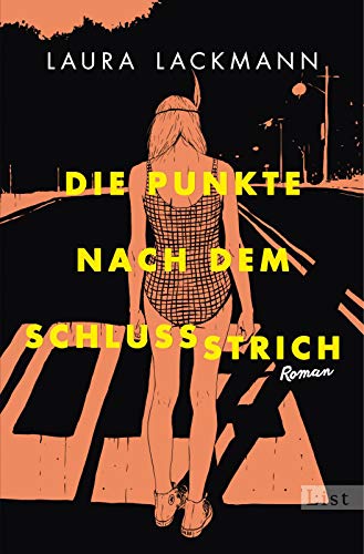 Die Punkte nach dem Schlussstrich: Roman