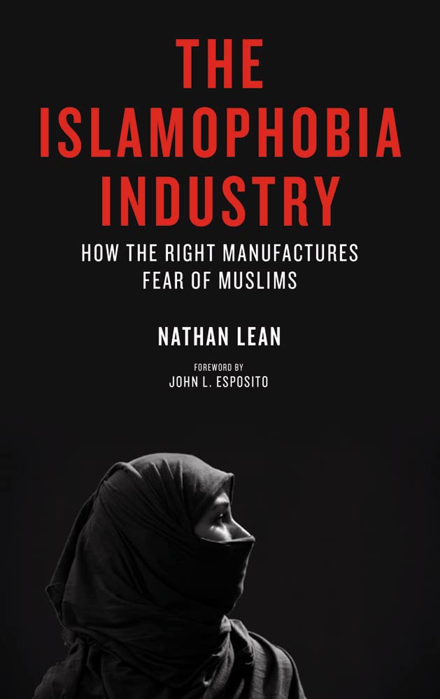 Buy The Islamophobia Industry: How the Right Manufactures Fear of Muslims — BookShops.in