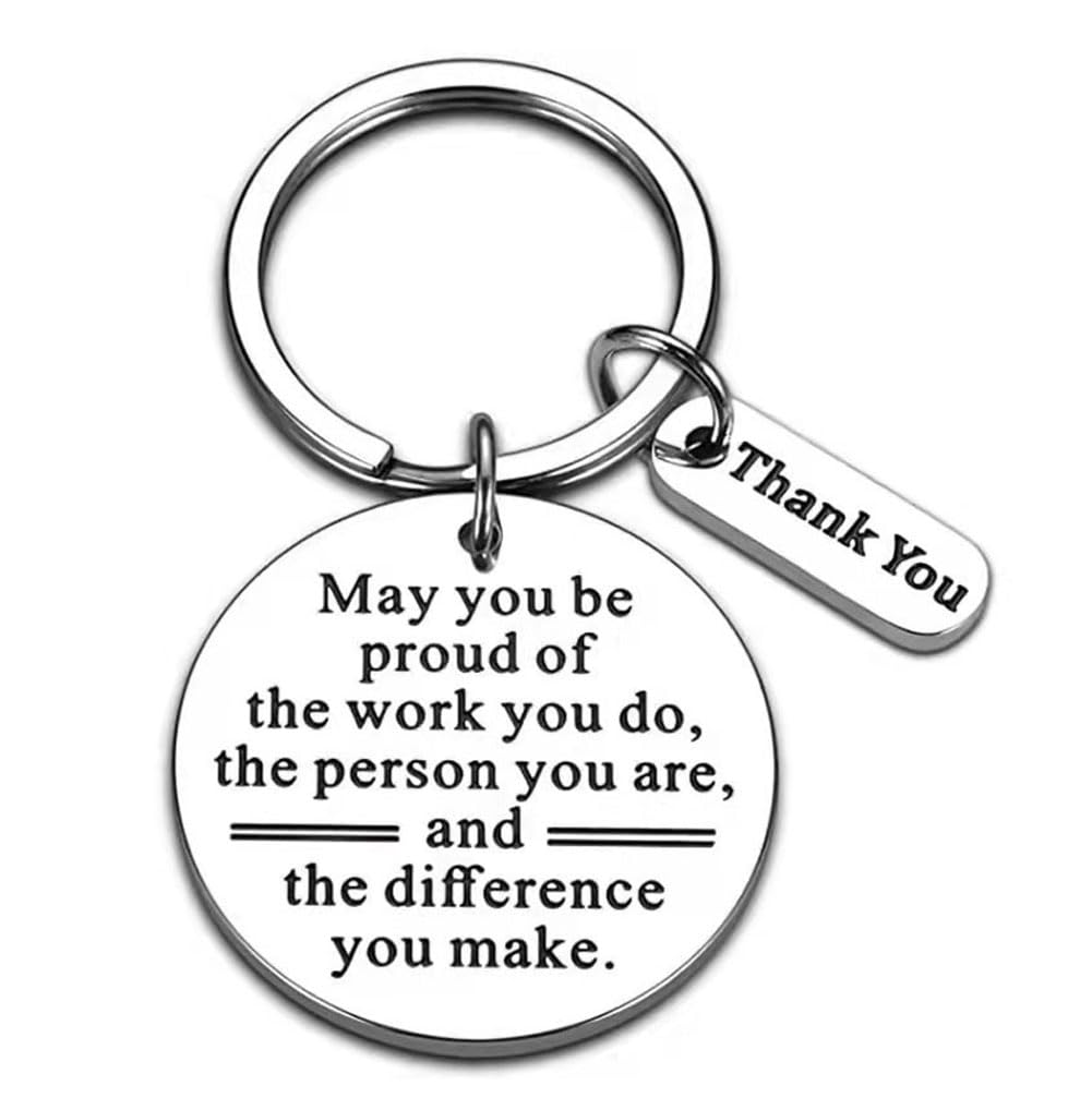 shilipu May You Be Proud of the Work You Do Keychain Thank You Steel Keyring Appreciation Keychain mployee Coworker Nurse Teacher Thank You Gifts Key Chain