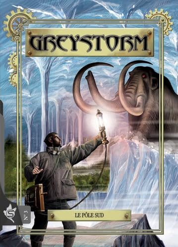 Greystorm N°3 - Le pôle Sud - Antonio Serra - Swikie Editions - broché - Bande dessinée