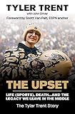 The Upset: Life (Sports), Death...and the Legacy We Leave in the Middle
