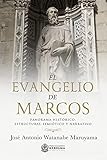 El Evangelio de Marcos: Panorama Historico, Estructural -Semiotico y Narrativo (Spanish Edition)