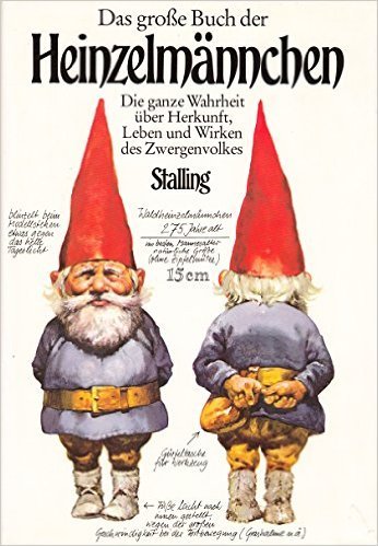 Das große Buch der Heinzelmännchen. Die ganze Wahrheit über Herkunft