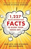 1,227 Quite Interesting Facts to Blow Your Socks Off