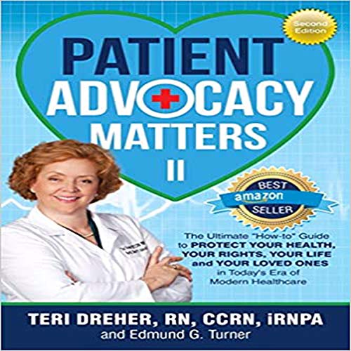 Patient Advocacy Matters II by Teri Dreher RN CCRN IRNPA episode artwork