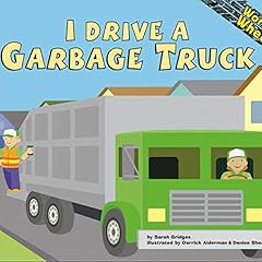 I Drive a Garbage Truck Audiolibro Por Sarah Bridges PhD, Derrick Alderman, Denise Shea arte de portada