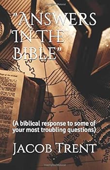 Paperback "Answers In The Bible": (A biblical response to some of your most troubling questions) Book