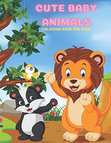 CUTE BABY ANIMALS - Coloring Book For Kids