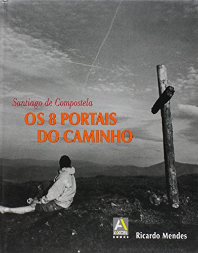 Santiago de Compostela. Os 8 Portais do Caminho