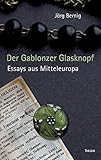glasknöpfe  Der Gablonzer Glasknopf: Essays aus Mitteleuropa