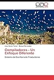  Compiladores - Un Enfoque Diferente: Sistema de Escritura de Traductores