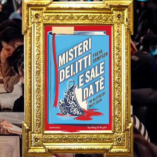 Freya Sampson: "Misteri, delitti e sale da t&egrave;" copertina