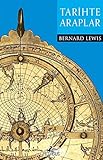 Tarihte Araplar - Bernard Lewis 