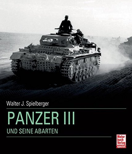 Panzer III und seine Abarten Panzer III und seine Abarten