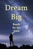 Photo Gallery dream big - reach for the stars - journal: college-ruled notebook, journal, 120 page, lined, 6" x 9", inspirational Photo Gallery dream big - reach for the stars - journal: college-ruled notebook, journal, 120 page, lined, 6" x 9", inspirational