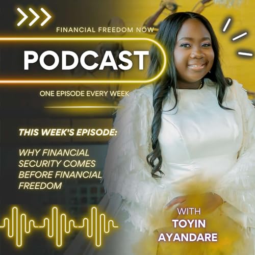 Why Financial Security Comes Before Financial Freedom