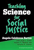 Teaching Science for Social Justice (The Teaching for Social Justice Series) (English Edition)