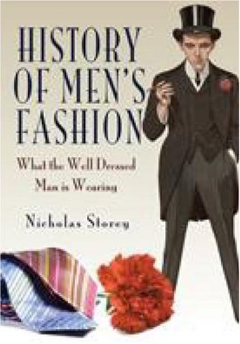 History of Men's Fashion: What the Well Dressed Man Is Wearing