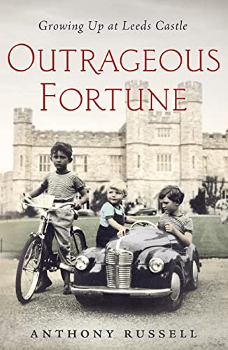 Outrageous Fortune: Growing Up At Leeds Castle