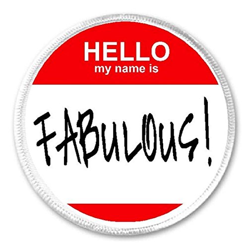 Hello My Name is Fabulous! - Circle Sew/Iron On Patch - Badge Hi Label