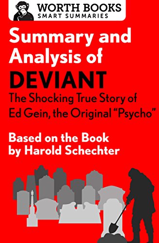 Summary and Analysis of Deviant: The Shocking True Story of Ed Gein, the Original Psycho: Based on the Book by Harold Schechter (Smart Summaries) (English Edition