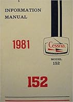 Information Manual Cessna Aircraft Company 1981 Model 152 B000KSZVA6 Book Cover