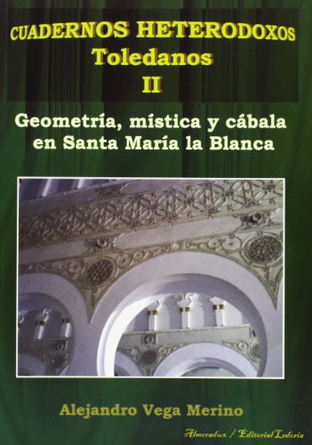 Geometría, Mística Y Cábala En Santa María La Blanca (ARTE)