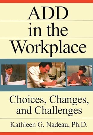 ADD In The Workplace: Choices, Changes, And Challenges book cover