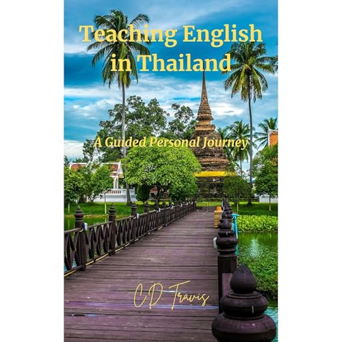 Teaching English in Thailand by C.D. Travis