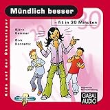 Mündlich besser - fit in 30 Minuten