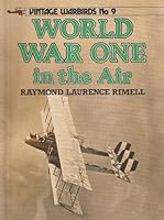 World War One in the Air (Vintage Warbirds, No 9) 0853687986 Book Cover