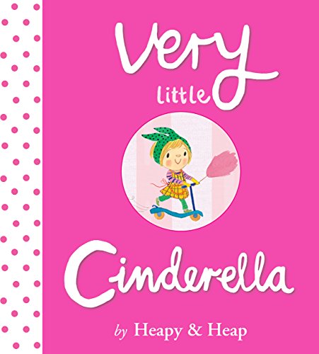 Very Little Cinderella: A Delightful Modern Retelling for Children (Ages 4-7) about a Precocious Toddler (The Very Little Series) (English Edition) Very Little Cinderella: A Delightful Modern Retelling for Children (Ages 4-7) about a Precocious Toddler (The Very Little Series) (English Edition)