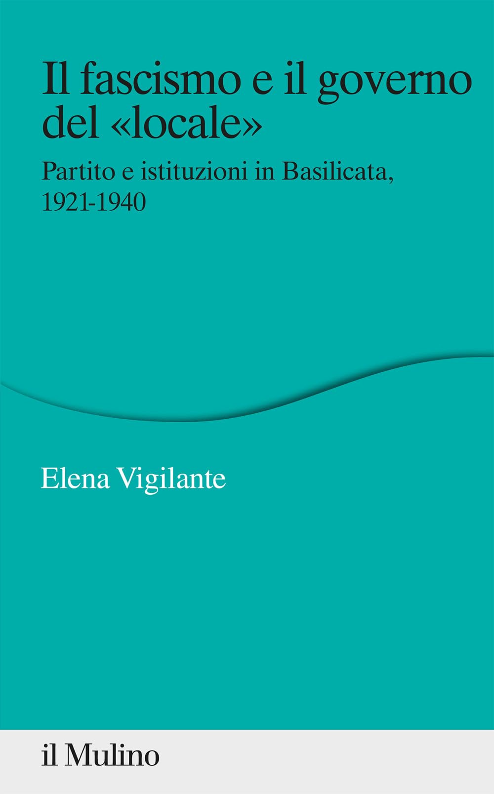 Il Fascismo E Il Governo Del «Locale». Partito E Istituzioni In Basilicata, 1921-1940 - 4