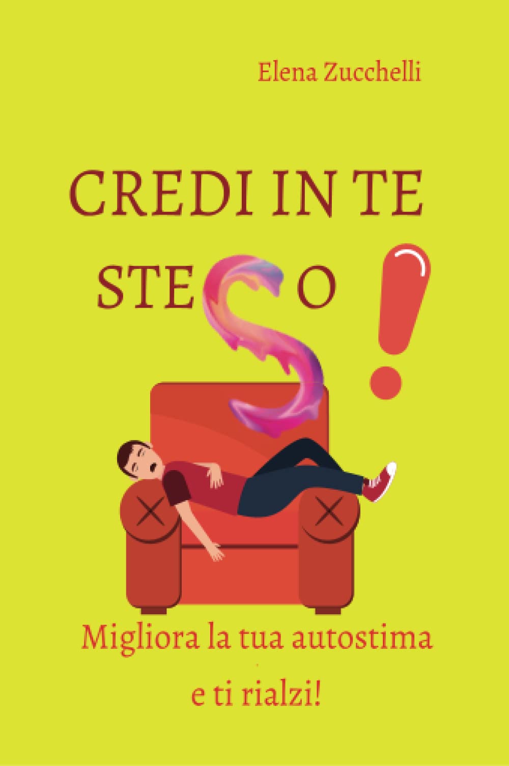 Credi in te steso! (Italian Edition)