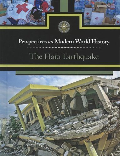 The Haiti Earthquake (Perspectives on Modern World History)