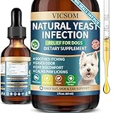 VICSOM Natural Dog Yeast Infection Treatment for Dogs, Itchy Skin & Ear Treatment Natural Support Allergy Relief, Dog Yeast Infection Relief, Support Irritation, Itching & Inflammation 60ml