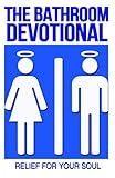  The Bathroom Devotional (Relief For Your Soul Book 1) (English Edition)