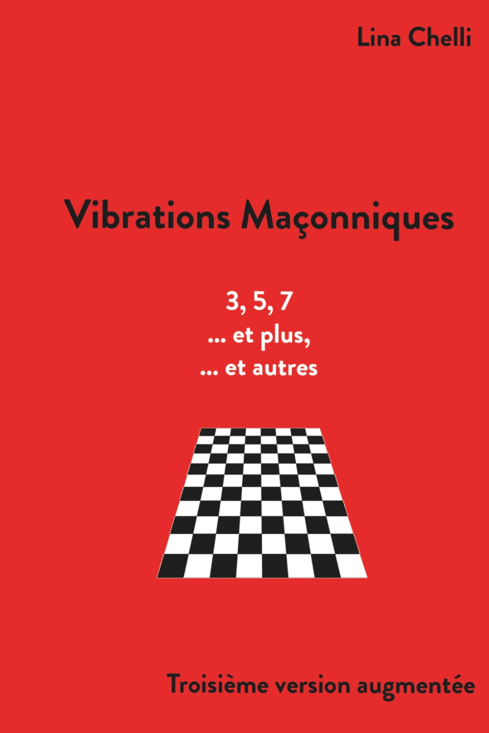 Vibrations Maçonniques: troisième version augmentée