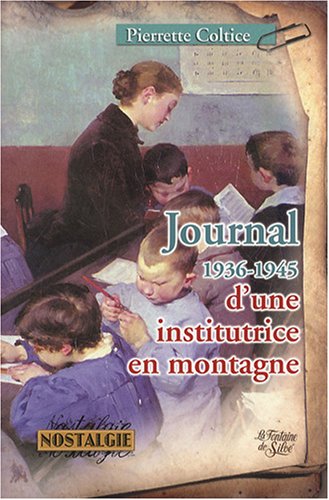 Télécharger Journal d'une institutrice en montagne : 1936-1945 Livre eBook France
