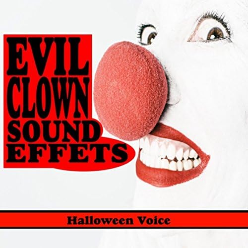 Evil Clown Sound Effects [Explicit] Halloween Voice