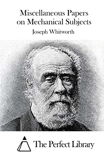 Miscellaneous Papers on Mechanical Subjects (Perfect Library)
