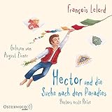 Hector und die Suche nach dem Paradies: Hectors erste Reise: 6 CDs (Hectors Abenteuer, Band 7) - François Lelord