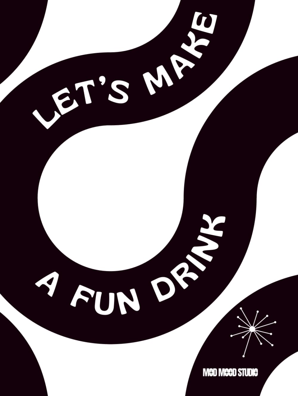 Let’s Make a Fun Drink: Zero Proof Sips for Every Mood, Hour & Party