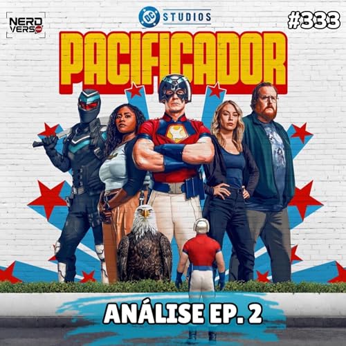 Page de couverture de PACIFICADOR 2x02 EXPLICADO - Eagly é INSANA + TEORIA do Fuzileiro #333