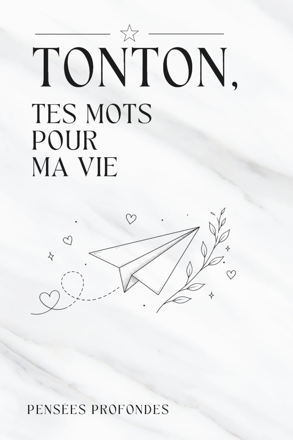 Tonton, tes mots pour ma vie